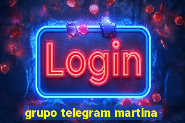 grupo telegram martina